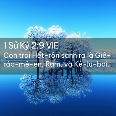 Picture 02 - 1 Sử Ký 2:9 VIE - Con trai Hết-rôn sanh ra là Giê-rác-mê-en, - Bible Verse Picture