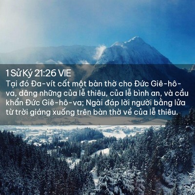 Picture 02 - 1 Sử Ký 21:26 VIE - Tại đó Đa-vít cất một bàn thờ cho - Bible Verse Picture
