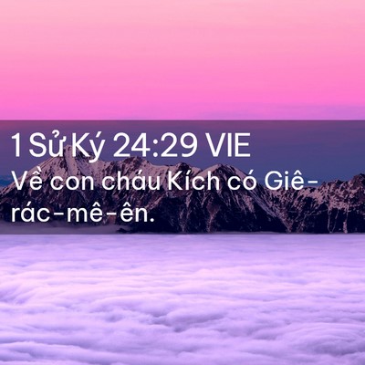 Picture 02 - 1 Sử Ký 24:29 VIE - Về con cháu Kích có - Bible Verse Picture