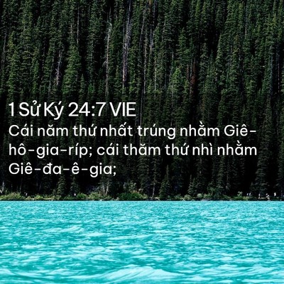 Picture 02 - 1 Sử Ký 24:7 VIE - Cái năm thứ nhất trúng nhằm - Bible Verse Picture