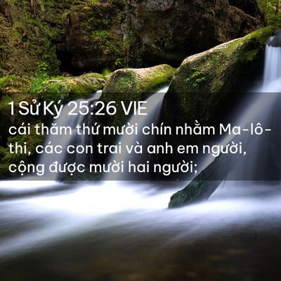 Picture 02 - 1 Sử Ký 25:26 VIE - cái thăm thứ mười chín nhằm Ma-lô-thi, - Bible Verse Picture