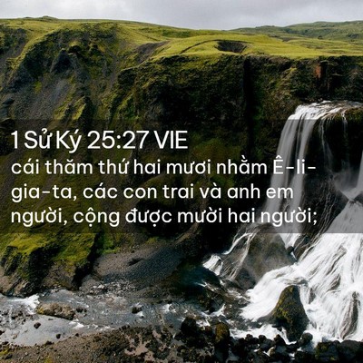 Picture 02 - 1 Sử Ký 25:27 VIE - cái thăm thứ hai mươi nhằm Ê-li-gia-ta, - Bible Verse Picture
