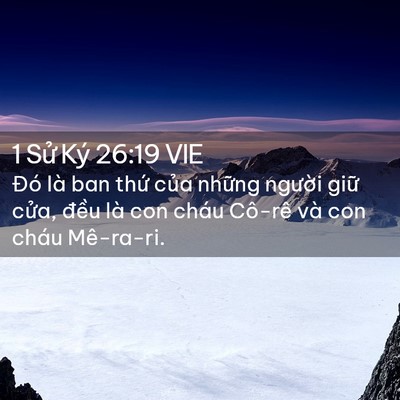 Picture 02 - 1 Sử Ký 26:19 VIE - Đó là ban thứ của những người giữ - Bible Verse Picture