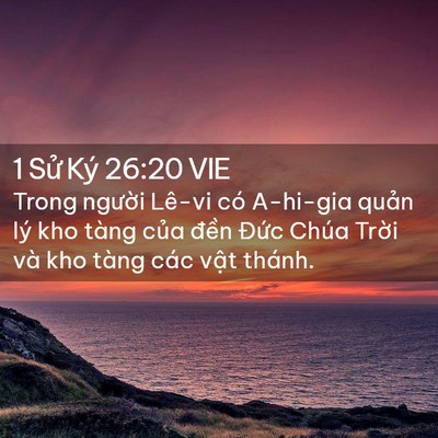 Picture 02 - 1 Sử Ký 26:20 VIE - Trong người Lê-vi có A-hi-gia quản lý kho - Bible Verse Picture