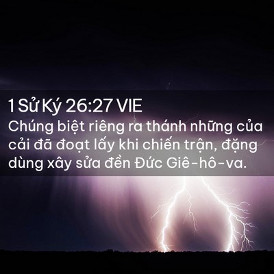 Picture 02 - 1 Sử Ký 26:27 VIE - Chúng biệt riêng ra thánh những của - Bible Verse Picture