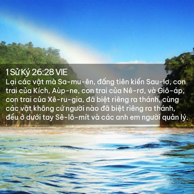Picture 02 - 1 Sử Ký 26:28 VIE - Lại các vật mà Sa-mu-ên, đấng tiên - Bible Verse Picture