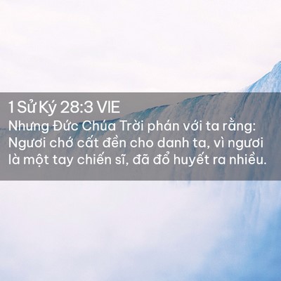 Picture 02 - 1 Sử Ký 28:3 VIE - Nhưng Đức Chúa Trời phán với ta rằng: - Bible Verse Picture
