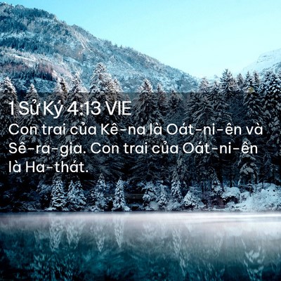 Picture 02 - 1 Sử Ký 4:13 VIE - Con trai của Kê-na là Oát-ni-ên và - Bible Verse Picture