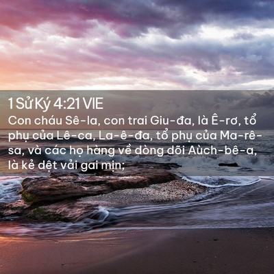Picture 02 - 1 Sử Ký 4:21 VIE - Con cháu Sê-la, con trai Giu-đa, là Ê-rơ, - Bible Verse Picture