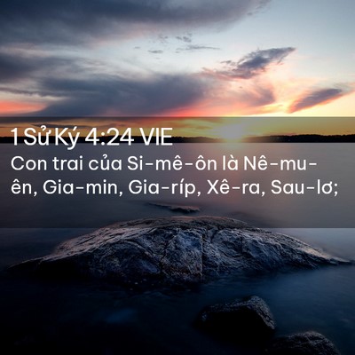 Picture 02 - 1 Sử Ký 4:24 VIE - Con trai của Si-mê-ôn là Nê-mu-ên, - Bible Verse Picture