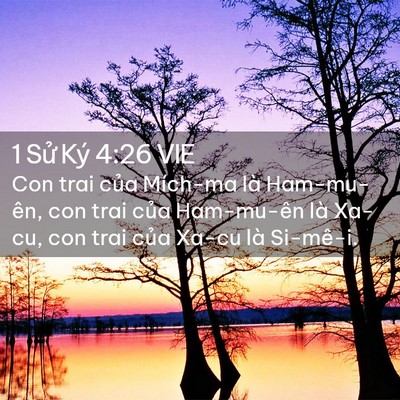 Picture 02 - 1 Sử Ký 4:26 VIE - Con trai của Mích-ma là Ham-mu-ên, con trai - Bible Verse Picture