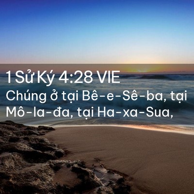 Picture 02 - 1 Sử Ký 4:28 VIE - Chúng ở tại Bê-e-Sê-ba, tại Mô-la-đa, - Bible Verse Picture