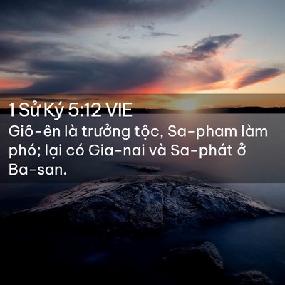 Picture 02 - 1 Sử Ký 5:12 VIE - Giô-ên là trưởng tộc, Sa-pham làm phó; - Bible Verse Picture
