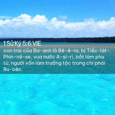Picture 02 - 1 Sử Ký 5:6 VIE - con trai của Ba-anh là Bê-ê-ra, bị - Bible Verse Picture