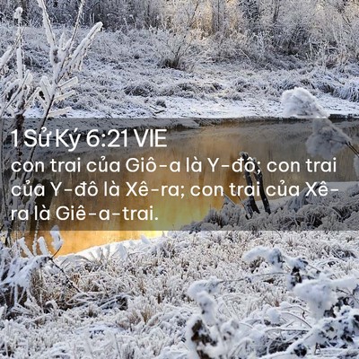 Picture 02 - 1 Sử Ký 6:21 VIE - con trai của Giô-a là Y-đô; con trai của - Bible Verse Picture