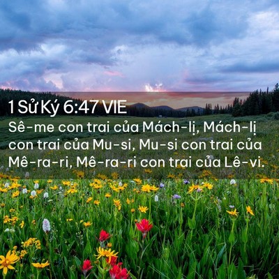 Picture 02 - 1 Sử Ký 6:47 VIE - Sê-me con trai của Mách-lị, Mách-lị con - Bible Verse Picture