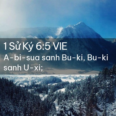 Picture 02 - 1 Sử Ký 6:5 VIE - A-bi-sua sanh Bu-ki, Bu-ki sanh - Bible Verse Picture