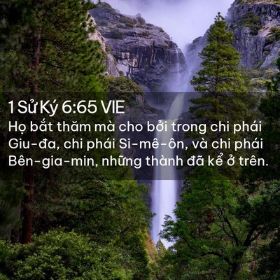 Picture 02 - 1 Sử Ký 6:65 VIE - Họ bắt thăm mà cho bởi trong chi phái - Bible Verse Picture
