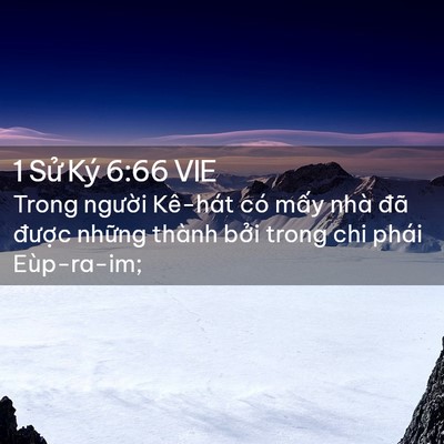 Picture 02 - 1 Sử Ký 6:66 VIE - Trong người Kê-hát có mấy nhà đã - Bible Verse Picture