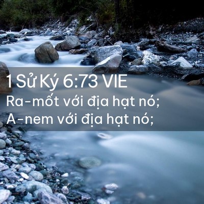 Picture 02 - 1 Sử Ký 6:73 VIE - Ra-mốt với địa hạt nó; A-nem với - Bible Verse Picture