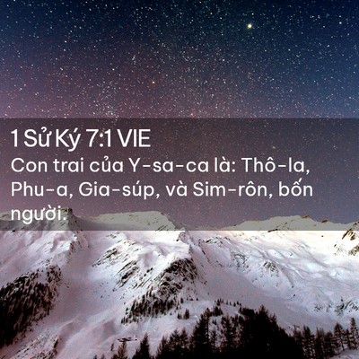 Picture 02 - 1 Sử Ký 7:1 VIE - Con trai của Y-sa-ca là: Thô-la, Phu-a, - Bible Verse Picture