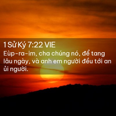 Picture 02 - 1 Sử Ký 7:22 VIE - Eùp-ra-im, cha chúng nó, để tang lâu - Bible Verse Picture