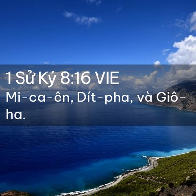 Picture 02 - 1 Sử Ký 8:16 VIE - Mi-ca-ên, Dít-pha, và - Bible Verse Picture