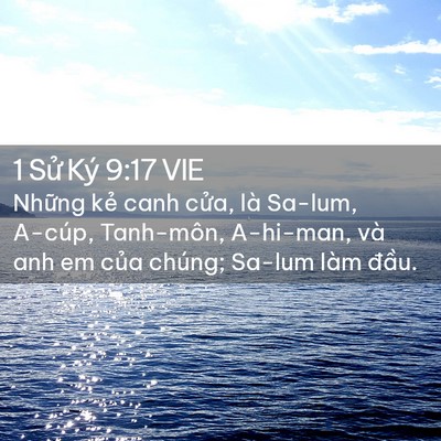 Picture 02 - 1 Sử Ký 9:17 VIE - Những kẻ canh cửa, là Sa-lum, A-cúp, - Bible Verse Picture