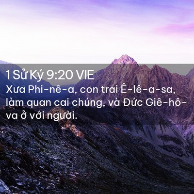Picture 02 - 1 Sử Ký 9:20 VIE - Xưa Phi-nê-a, con trai Ê-lê-a-sa, làm quan - Bible Verse Picture