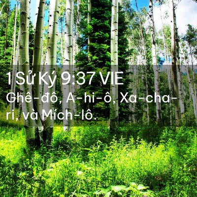Picture 02 - 1 Sử Ký 9:37 VIE - Ghê-đô, A-hi-ô, Xa-cha-ri, và - Bible Verse Picture