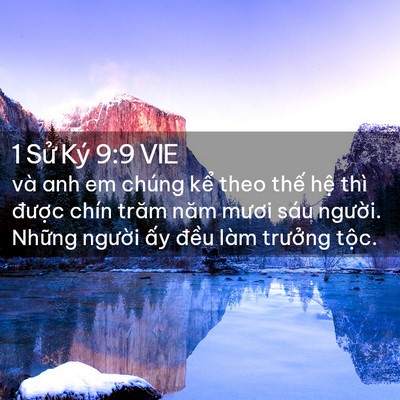 Picture 02 - 1 Sử Ký 9:9 VIE - và anh em chúng kể theo thế hệ thì - Bible Verse Picture