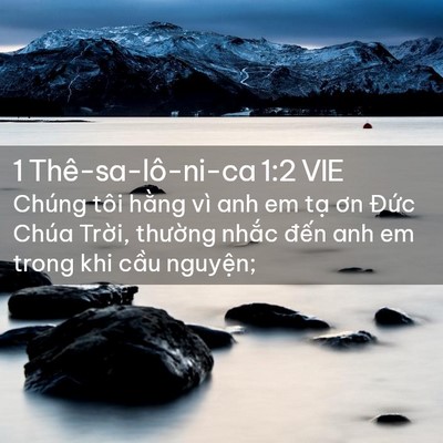 Picture 02 - 1 Thê-sa-lô-ni-ca 1:2 VIE - Chúng tôi hằng vì anh em tạ ơn Đức - Bible Verse Picture