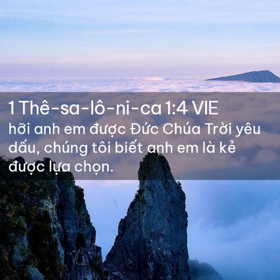 Picture 02 - 1 Thê-sa-lô-ni-ca 1:4 VIE - hỡi anh em được Đức Chúa Trời yêu - Bible Verse Picture