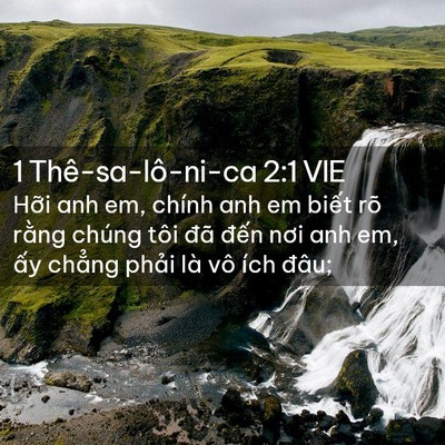 Picture 02 - 1 Thê-sa-lô-ni-ca 2:1 VIE - Hỡi anh em, chính anh em biết rõ rằng - Bible Verse Picture