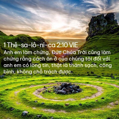Picture 02 - 1 Thê-sa-lô-ni-ca 2:10 VIE - Anh em làm chứng, Đức Chúa Trời cũng - Bible Verse Picture