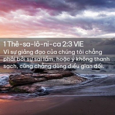 Picture 02 - 1 Thê-sa-lô-ni-ca 2:3 VIE - Vì sự giảng đạo của chúng tôi chẳng - Bible Verse Picture