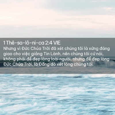 Picture 02 - 1 Thê-sa-lô-ni-ca 2:4 VIE - Nhưng vì Đức Chúa Trời đã xét chúng - Bible Verse Picture