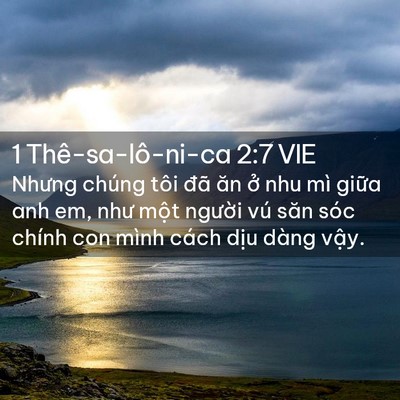 Picture 02 - 1 Thê-sa-lô-ni-ca 2:7 VIE - Nhưng chúng tôi đã ăn ở nhu mì giữa - Bible Verse Picture