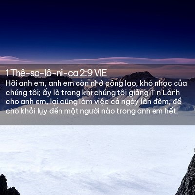 Picture 02 - 1 Thê-sa-lô-ni-ca 2:9 VIE - Hỡi anh em, anh em còn nhớ công lao, khó - Bible Verse Picture