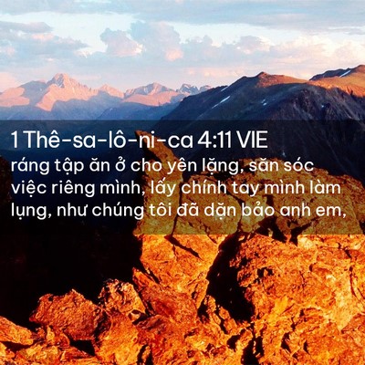 Picture 02 - 1 Thê-sa-lô-ni-ca 4:11 VIE - ráng tập ăn ở cho yên lặng, săn sóc - Bible Verse Picture