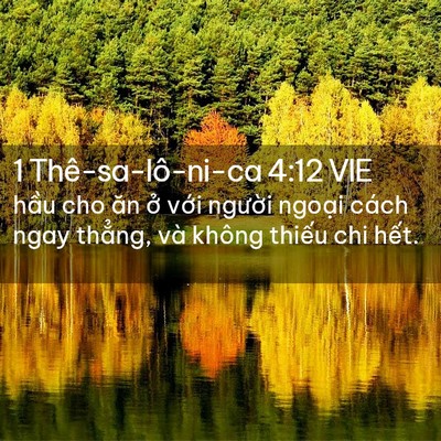 Picture 02 - 1 Thê-sa-lô-ni-ca 4:12 VIE - hầu cho ăn ở với người ngoại cách - Bible Verse Picture