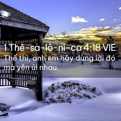 Picture 02 - 1 Thê-sa-lô-ni-ca 4:18 VIE - Thế thì, anh em hãy dùng lời đó mà yên - Bible Verse Picture