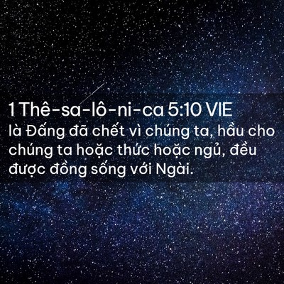 Picture 02 - 1 Thê-sa-lô-ni-ca 5:10 VIE - là Đấng đã chết vì chúng ta, hầu cho - Bible Verse Picture