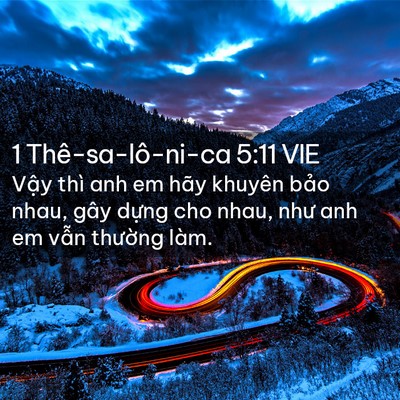 Picture 02 - 1 Thê-sa-lô-ni-ca 5:11 VIE - Vậy thì anh em hãy khuyên bảo nhau, gây - Bible Verse Picture