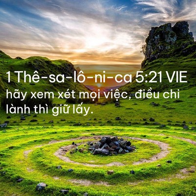 Picture 02 - 1 Thê-sa-lô-ni-ca 5:21 VIE - hãy xem xét mọi việc, điều chi lành - Bible Verse Picture