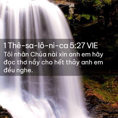 Picture 02 - 1 Thê-sa-lô-ni-ca 5:27 VIE - Tôi nhân Chúa nài xin anh em hãy đọc thơ - Bible Verse Picture