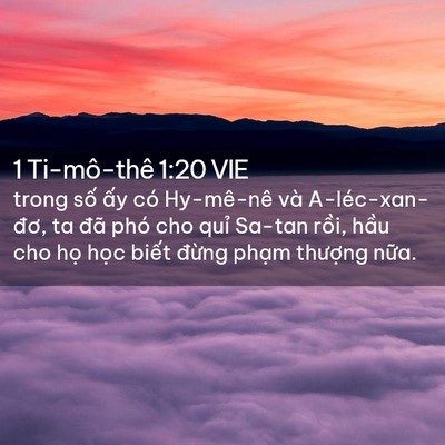 Picture 02 - 1 Ti-mô-thê 1:20 VIE - trong số ấy có Hy-mê-nê và - Bible Verse Picture