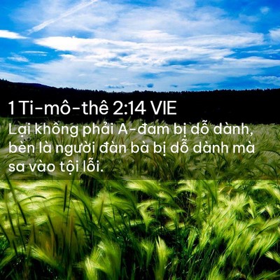 Picture 02 - 1 Ti-mô-thê 2:14 VIE - Lại không phải A-đam bị dỗ dành, bèn - Bible Verse Picture