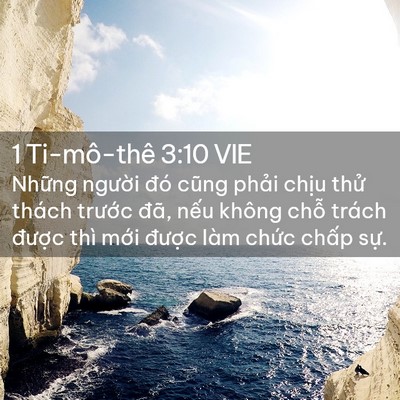 Picture 02 - 1 Ti-mô-thê 3:10 VIE - Những người đó cũng phải chịu thử - Bible Verse Picture