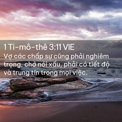Picture 02 - 1 Ti-mô-thê 3:11 VIE - Vợ các chấp sự cũng phải nghiêm - Bible Verse Picture